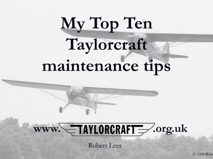 my top ten taylorcraft maintenance tips