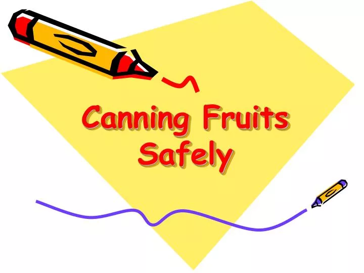 canning fruits safely