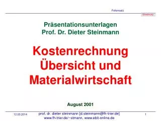 Präsentationsunterlagen Prof. Dr. Dieter Steinmann Kostenrechnung Übersicht und Materialwirtschaft