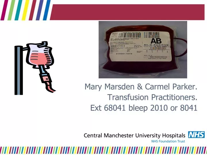 mary marsden carmel parker transfusion practitioners ext 68041 bleep 2010 or 8041