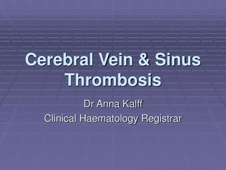 cerebral vein sinus thrombosis