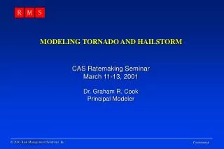 CAS Ratemaking Seminar March 11-13, 2001 Dr. Graham R. Cook Principal Modeler