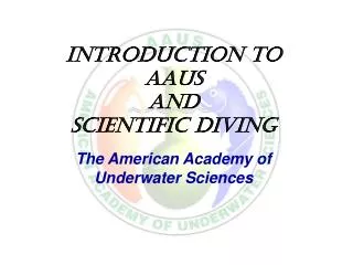 Introduction to AAUS and Scientific Diving