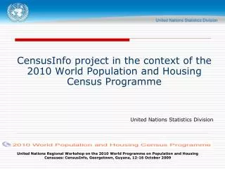CensusInfo project in the context of the 2010 World Population and Housing Census Programme United Nations Statistics Di