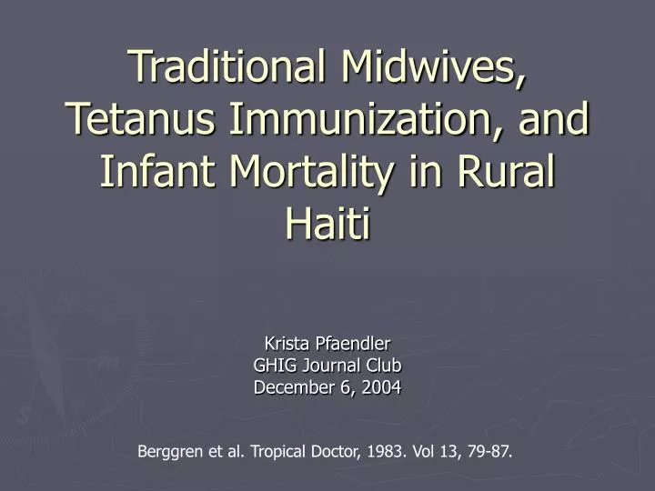 traditional midwives tetanus immunization and infant mortality in rural haiti