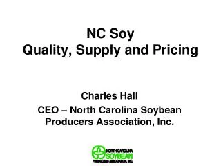 NC Soy Quality, Supply and Pricing