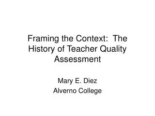 Framing the Context: The History of Teacher Quality Assessment
