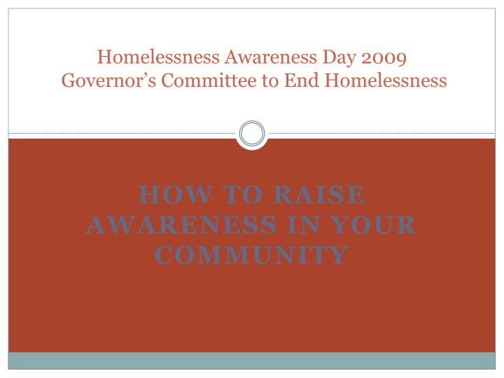 homelessness awareness day 2009 governor s committee to end homelessness