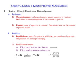 Chapter 2 Lecture 1 Kinetics/Thermo &amp; Acids/Bases