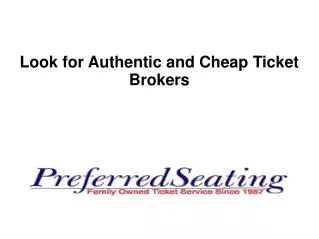 Look for Authentic and Cheap Ticket Brokers