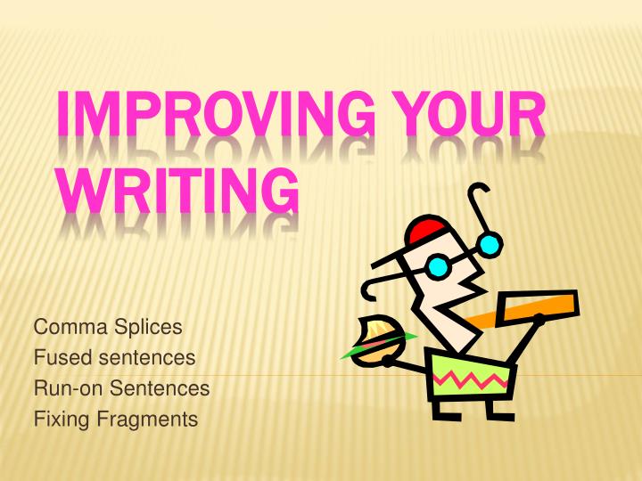 comma splices fused sentences run on sentences fixing fragments