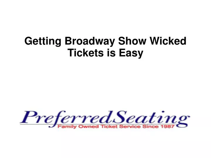 getting broadway show wicked tickets is easy