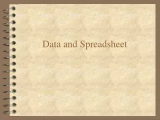 Data and Spreadsheet