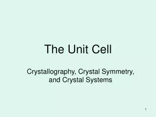 The Unit Cell