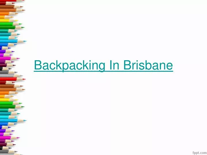 backpacking in brisbane
