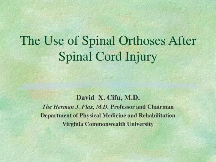 the use of spinal orthoses after spinal cord injury