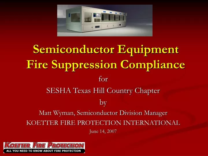 semiconductor equipment fire suppression compliance