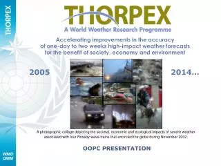 Accelerating improvements in the accuracy of one-day to two weeks high-impact weather forecasts for the benefit of soc