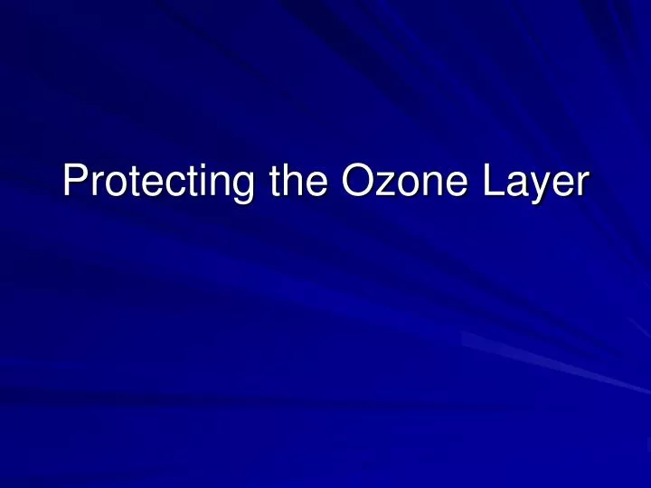 protecting the ozone layer