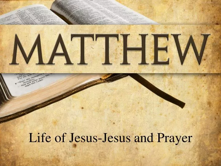 life of jesus jesus and prayer