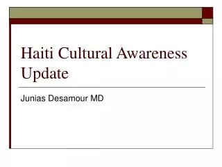 Haiti Cultural Awareness Update