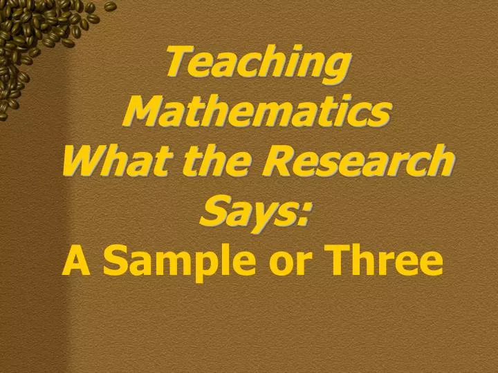 teaching mathematics what the research says a sample or three
