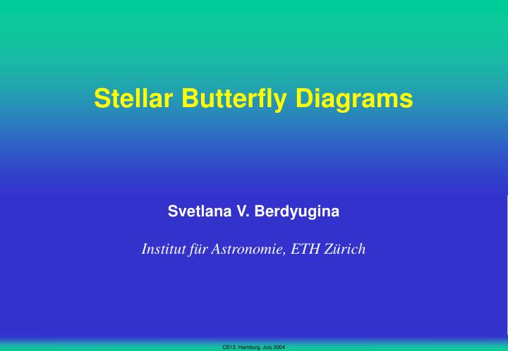 stellar butterfly diagrams