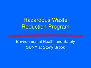 Hazardous Waste Reduction Program