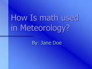 How Is math used in Meteorology?
