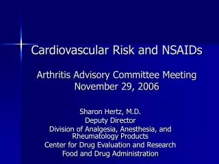 Cardiovascular Risk and NSAIDs Arthritis Advisory Committee Meeting November 29, 2006