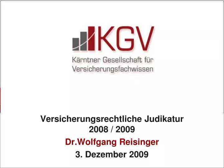 versicherungsrechtliche judikatur 2008 2009 dr wolfgang reisinger 3 dezember 2009