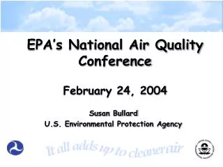 EPA’s National Air Quality Conference February 24, 2004