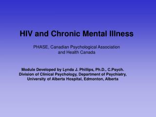 HIV and Chronic Mental Illness PHASE, Canadian Psychological Association and Health Canada