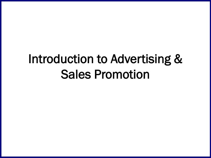 introduction to advertising sales promotion