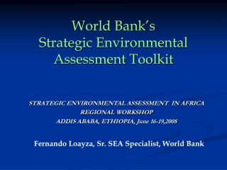 World Bank’s Strategic Environmental Assessment Toolkit