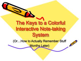 The Keys to a Colorful Interactive Note-taking System