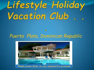 Welcome to Lifestyle Holiday Vacation Club . . .