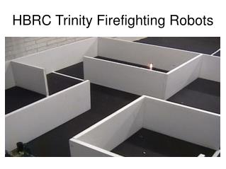 HBRC Trinity Firefighting Robots