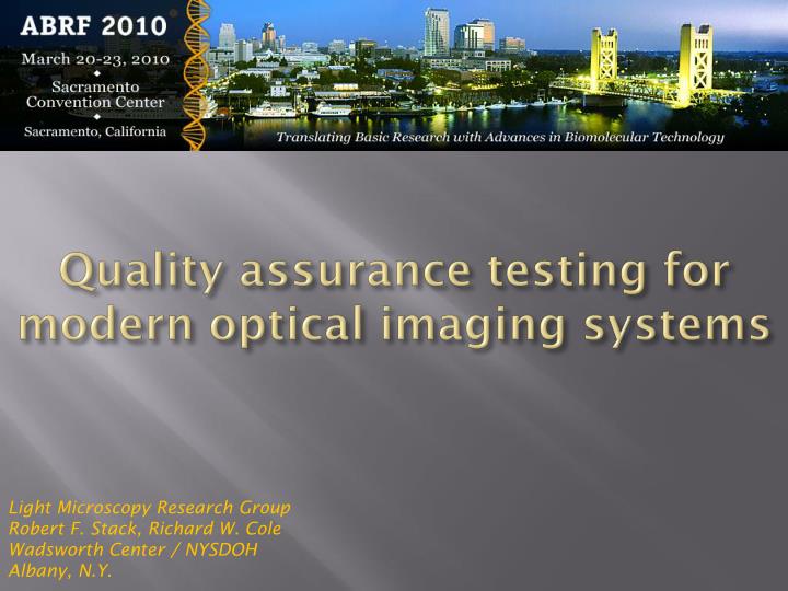 quality assurance testing for modern optical imaging systems