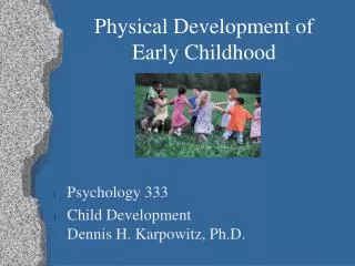 Physical Development of Early Childhood