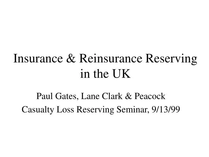 insurance reinsurance reserving in the uk