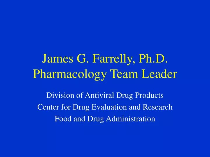 james g farrelly ph d pharmacology team leader