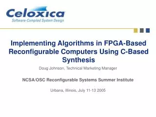 Implementing Algorithms in FPGA-Based Reconfigurable Computers Using C-Based Synthesis