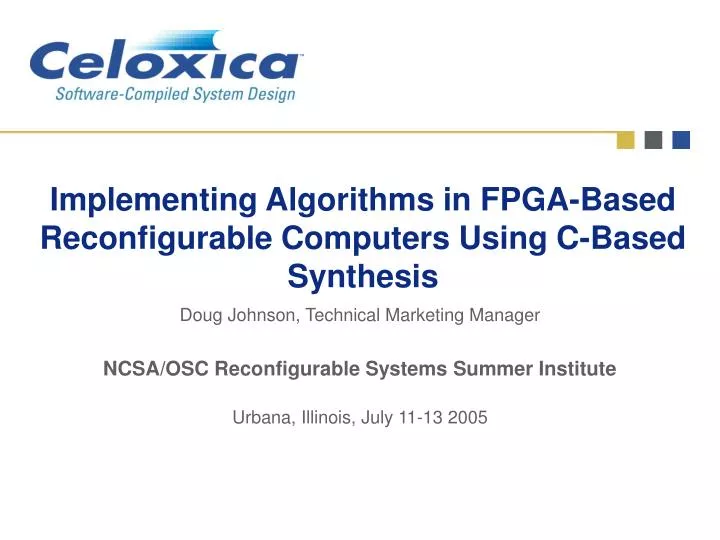 implementing algorithms in fpga based reconfigurable computers using c based synthesis
