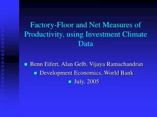 Factory-Floor and Net Measures of Productivity, using Investment Climate Data