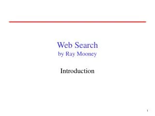 Web Search by Ray Mooney