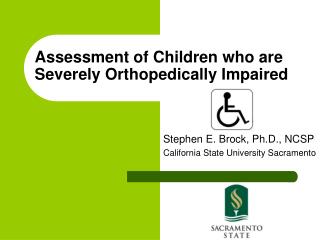Assessment of Children who are Severely Orthopedically Impaired