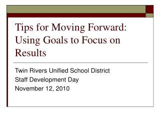 Tips for Moving Forward: Using Goals to Focus on Results