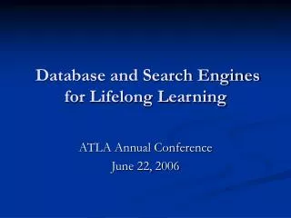 Database and Search Engines for Lifelong Learning