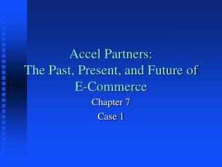 Accel Partners: The Past, Present, and Future of E-Commerce